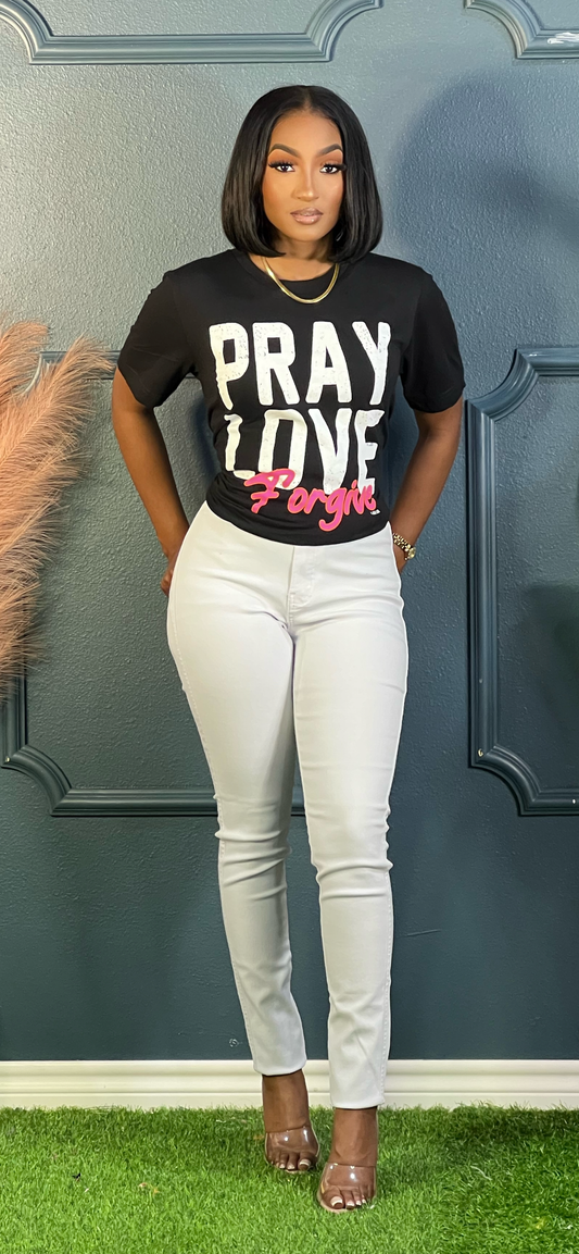 Pray Love Forgive Tee Shirt Reg/Plus