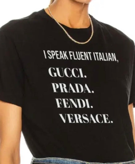 I Speak Fluent Italian Tee Shirt Reg/Plus (Online only)